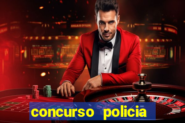 concurso policia civil bahia